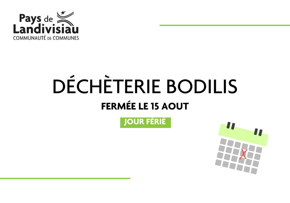 CCPL - Decheterie Bodilis fermée - 15 aout - Jour férié