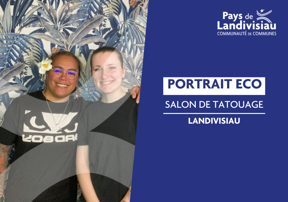 CCPL – Développement Economique – Portrait Eco – Salon de tatouage – Landi